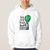 Bringen Sie mich zu Ihrem Leader | Niedliche Alien Hoodie (Vorderseite)
