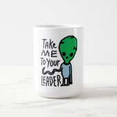 Bringen Sie mich zu Ihrem Leader | Niedliche Alien Kaffeetasse (Mittel)