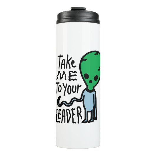 Bringen Sie mich zu Ihrem Leader | Niedliche Alien Thermosbecher (Vorderseite)
