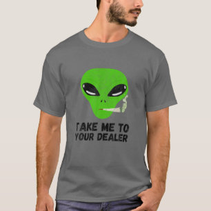 Bringen Sie mich zu Ihrer Händlerlustigen Alien un T-Shirt