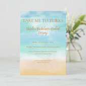 Bringen Sie mich zu Turks Vacation Bachelorette Ho Einladung (Stehend Vorderseite)