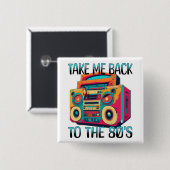 Bringen Sie mich zurück in die 80er | Retro Vibe Button (Vorne & Hinten)