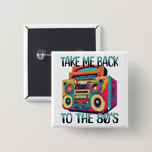 Bringen Sie mich zurück in die 80er | Retro Vibe Button (Vorne & Hinten)