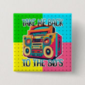 Bringen Sie mich zurück in die 80er | Retro Vibe Button (Vorderseite)