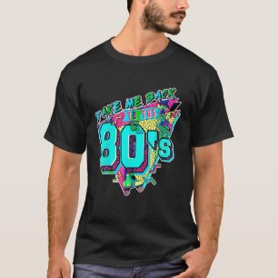 Bringen Sie mich zurück zum 80er Retro Revival Vin T-Shirt