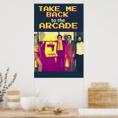 Bringen Sie mich zurück zum Arcade-Poster Poster (Küche)