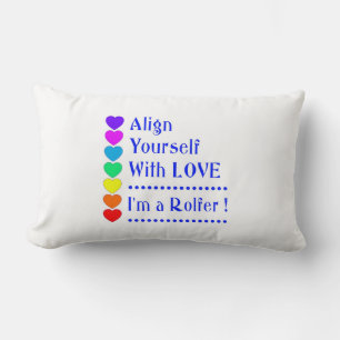 Bringen Sie sich mit Liebe an - ich bin ein Rolfer Lendenkissen