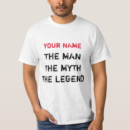 Bringt den Mann ein. Der Mythos Die Legende. T-Shirt (Vorderseite)