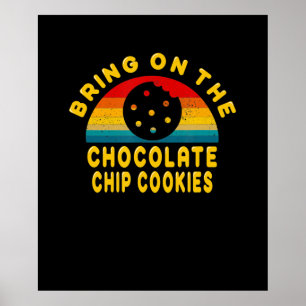 Bringt die Chocolate Chip Cookies   Vintage-Gesche Poster