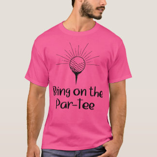 Bringt die ParTee T-Shirt