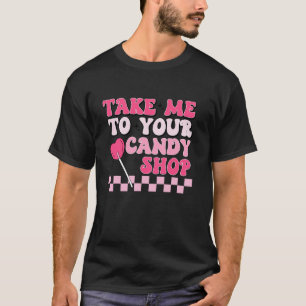 Bringt mich in deinen Süßwarenladen, Funny Food Ha T-Shirt