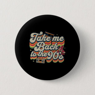 Bringt mich zurück in die 90er Retro Vintage Hallo Button
