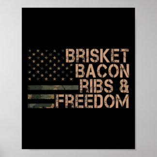 Brisket Bycon Ribs and Freedom Grill Grillen Funny Poster