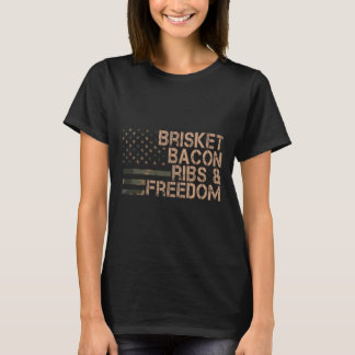 Brisket Bycon Ribs and Freedom Grill Grillen Funny T-Shirt