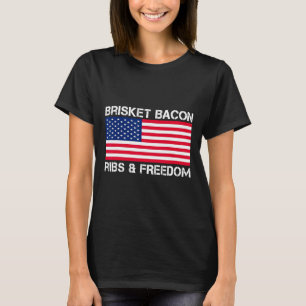 Brisket Bycon Ribs and Freedom Grill Grillen Meat T-Shirt