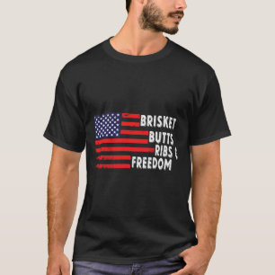 Brisket Hinterns Ribs and Freedom Grillen American T-Shirt