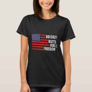 Brisket Hinterns Ribs and Freedom Grillen American T-Shirt