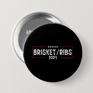 Brisket Rippen 2024 BBQ Barbecue Politische Wahl Button
