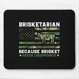 Brisketarier, weil Brisket Shi nie enttäuscht Mousepad