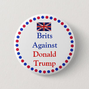 Briten gegen Donald- Trumpknopf Button