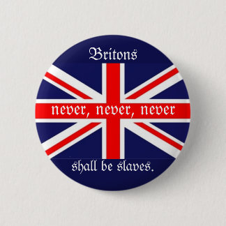 Briten nie, nie, nie...ist die "Sklavenflagge" Button