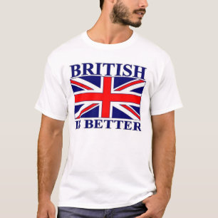 Briten sind besser T-Shirt