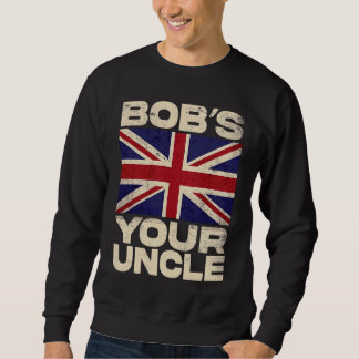 Britische Union Jack Flagge Bob ist dein Onkel Sweatshirt