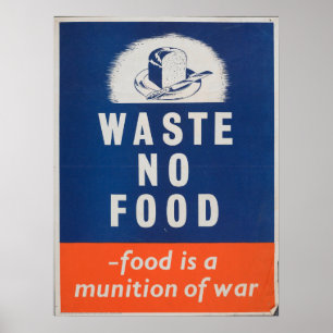 Britischer Kriegsvintage 'Verschwende keine Nahrun Poster
