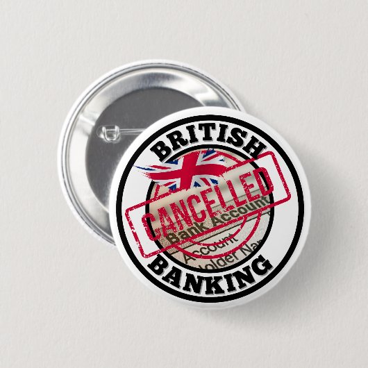 Britisches Bankkonto storniert Button (Vorne & Hinten)