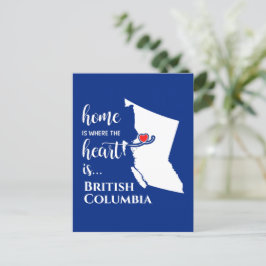 British Columbia Zuhause ist der Ort, an dem das H Postkarte