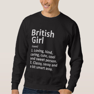 British Girl United Kingdom Funny Country Roots D Sweatshirt