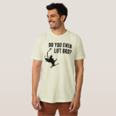 Bro, bist du überhaupt Ski-Lift? T-Shirt (Vorne ganz)
