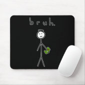 Bro Brah Niedliches Strichmännchen für Videospiele Mousepad (Mit Mouse)