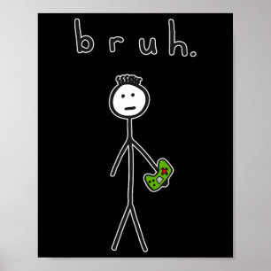 Bro Brah Süße Stockfigur für Videospiel Gamer Lo Poster