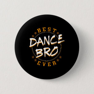 Bro Dancing Tanzlehrer Choreograf Lehrerin Button