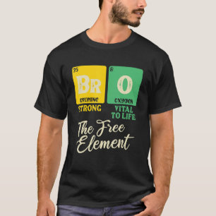 BRO Das Freie Element Periodischer Tischspass Brud T-Shirt