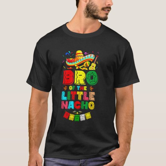 Bro der kleinen Nacho Durchschnitt Cinco de Mayo B T-Shirt (Vorderseite)