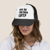 Bro, heben Sie sich überhaupt? Truckerkappe (Beispiel)