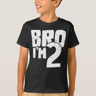 Bro ich bin 2 T-Shirt