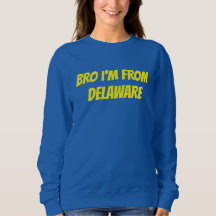 Bro Ich komme aus Delaware T - Shirt