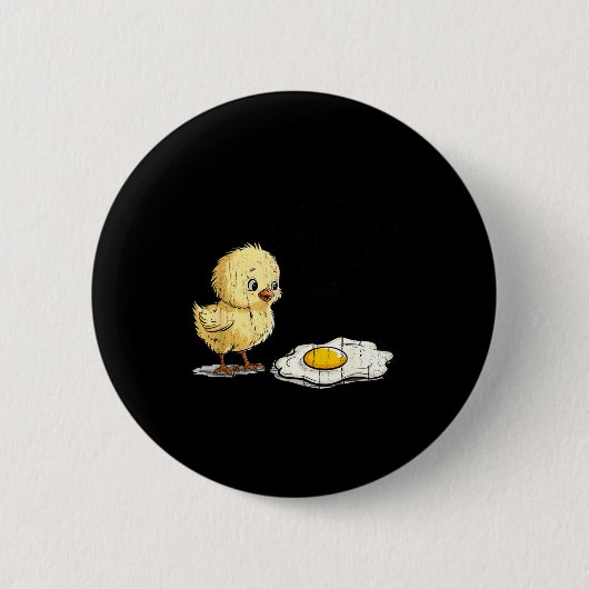 Bro Is That You, Funny Chick And Egg  Button (Vorderseite)