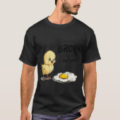 Bro Is That You, Funny Chick And Egg T-Shirt (Vorderseite)