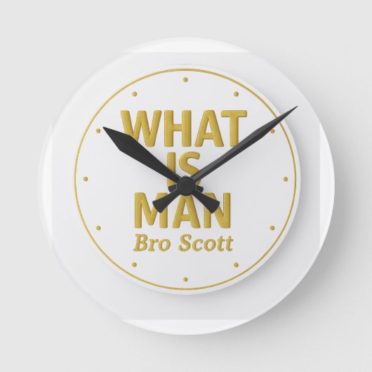 Bro Leo WHAT IS MAN Round Face Wall Clock Runde Wanduhr (Vorderseite)