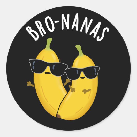 Bro-nanas Funny Fruit Banana Pun Dark BG Runder Aufkleber (Vorderseite)
