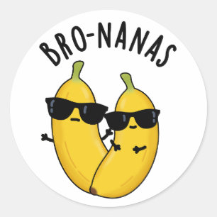 Bro-nanas Funny Fruit Banana Pun Runder Aufkleber