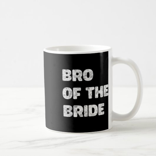 Bro of the Bride Brother Bachelor Party Sta Kaffeetasse (Rechts)