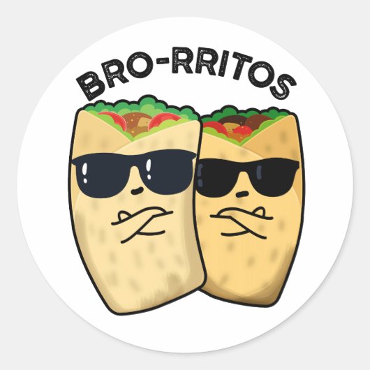 Bro-rritos Funny Burrito Pun Runder Aufkleber (Vorderseite)