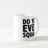 Bro Squat du überhaupt? Tasse (VorderseiteRechts)