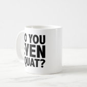 Bro Squat du überhaupt? Tasse (Vorderseite Links)