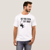 Bro, tun Sie sogar Ski-Aufzug? T-Shirt (Vorne ganz)
